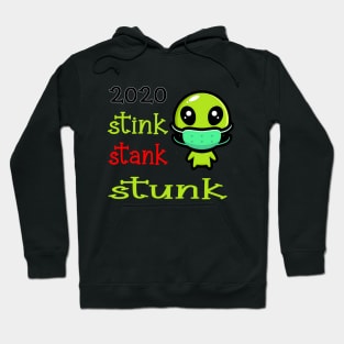 2020 stink stank stunk Hoodie